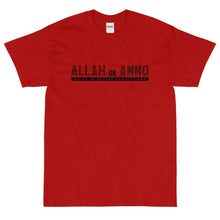 Load image into Gallery viewer, Allah or Ammo Short Sleeve T-shirt (Black Words- Big & Tall)