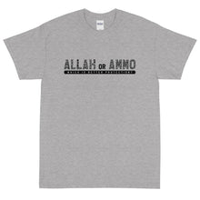 Load image into Gallery viewer, Allah or Ammo Short Sleeve T-shirt (Black Words- Big & Tall)
